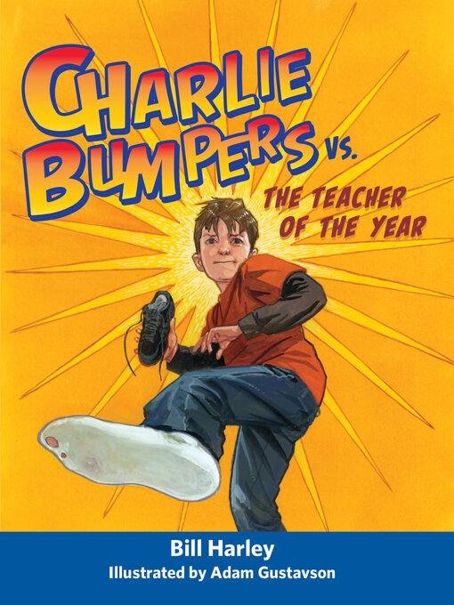 Title details for Charlie Bumpers vs. the Teacher of the Year by Bill Harley - Available